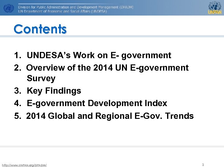 Contents 1. UNDESA’s Work on E- government 2. Overview of the 2014 UN E-government