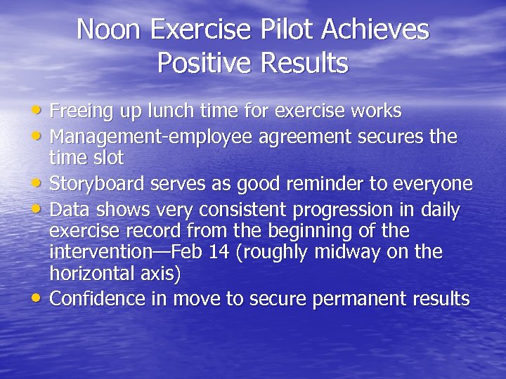 Noon Exercise Pilot Achieves Positive Results • Freeing up lunch time for exercise works