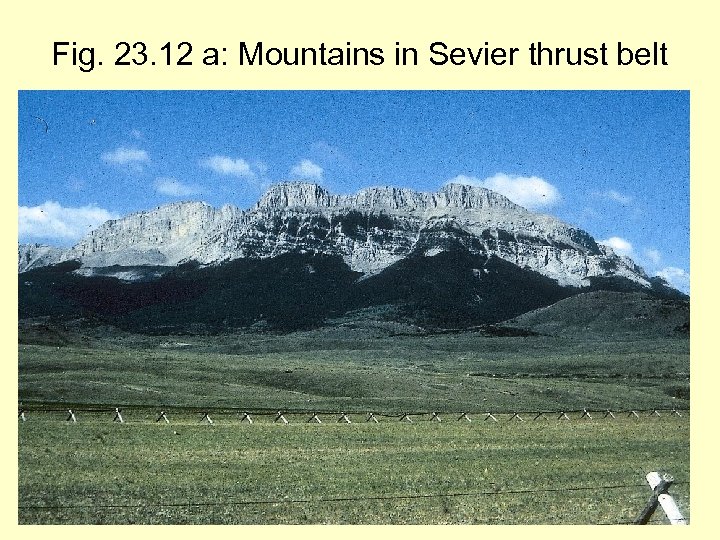 Fig. 23. 12 a: Mountains in Sevier thrust belt 