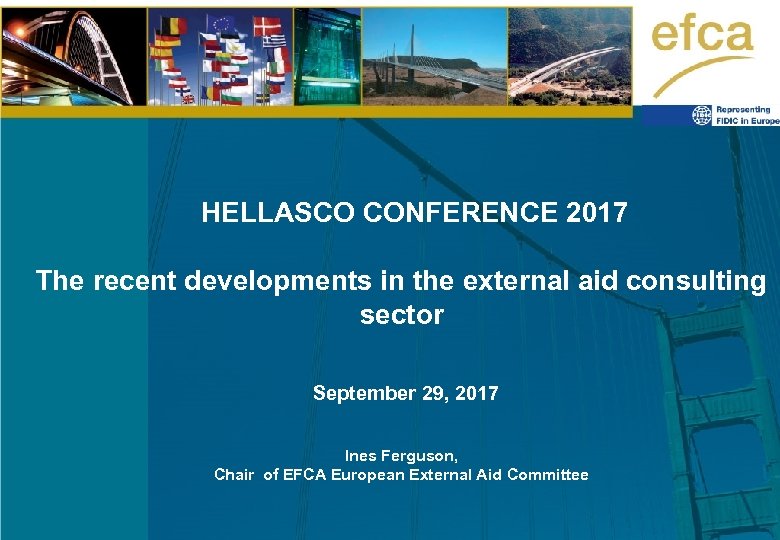 HELLASCO CONFERENCE 2017 The recent developments in the external aid consulting sector September 29,