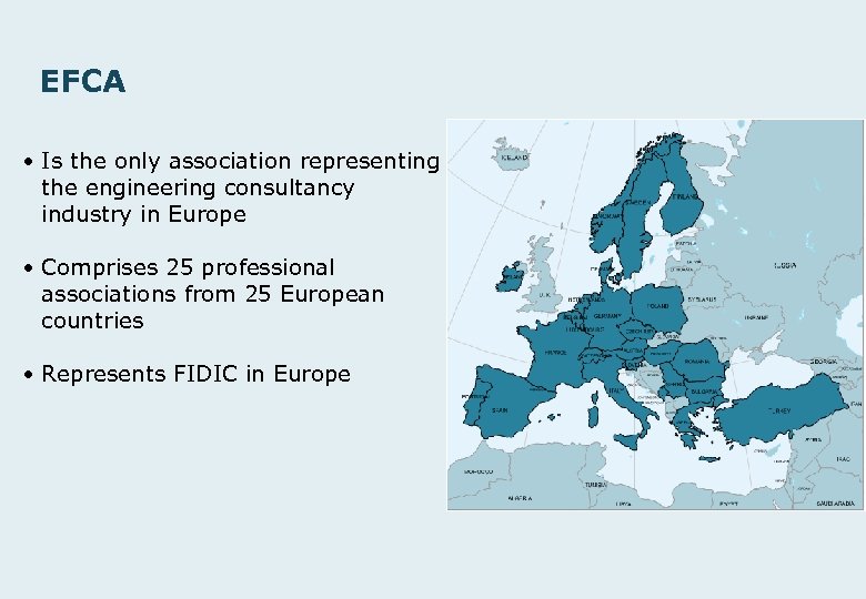 EFCA • Is the only association representing the engineering consultancy industry in Europe •