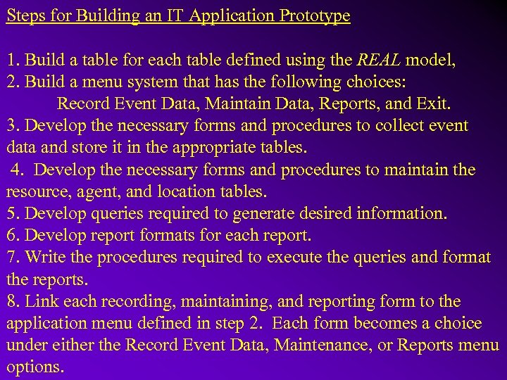 Steps for Building an IT Application Prototype 1. Build a table for each table