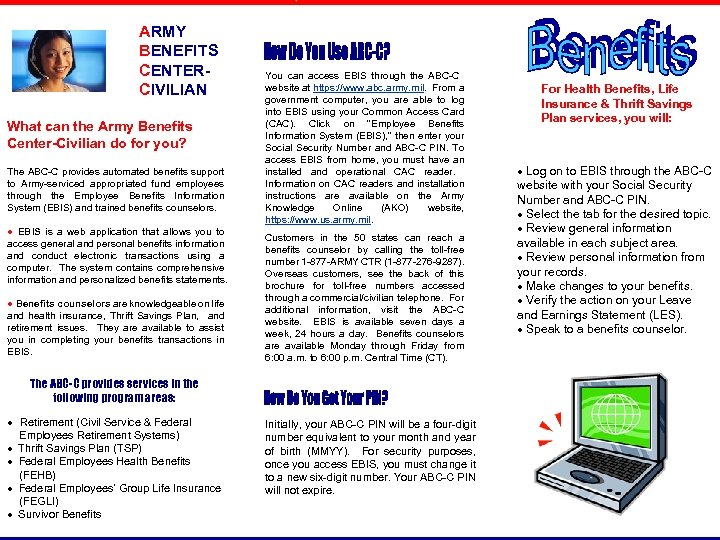 ARMY BENEFITS CENTERCIVILIAN What can the Army Benefits Center-Civilian do for you? The ABC-C