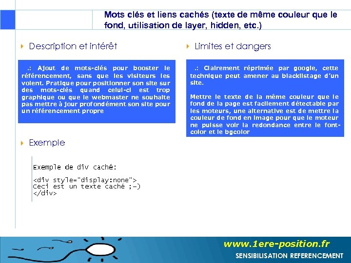 Mots clés et liens cachés (texte de même couleur que le fond, utilisation de