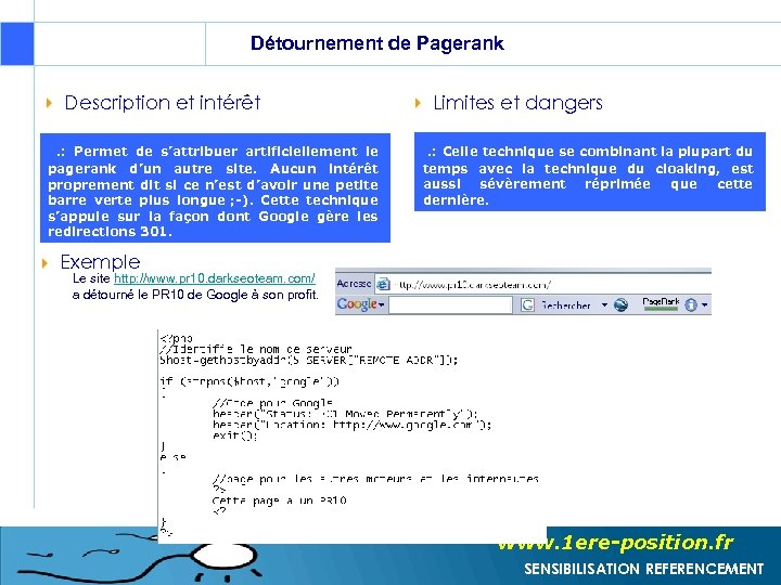 Détournement de Pagerank Description et intérêt . : Permet de s’attribuer artificiellement le pagerank