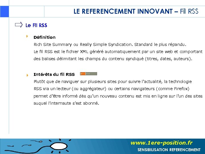 LE REFERENCEMENT INNOVANT – Fil RSS Le Fil RSS Définition Rich Site Summary ou