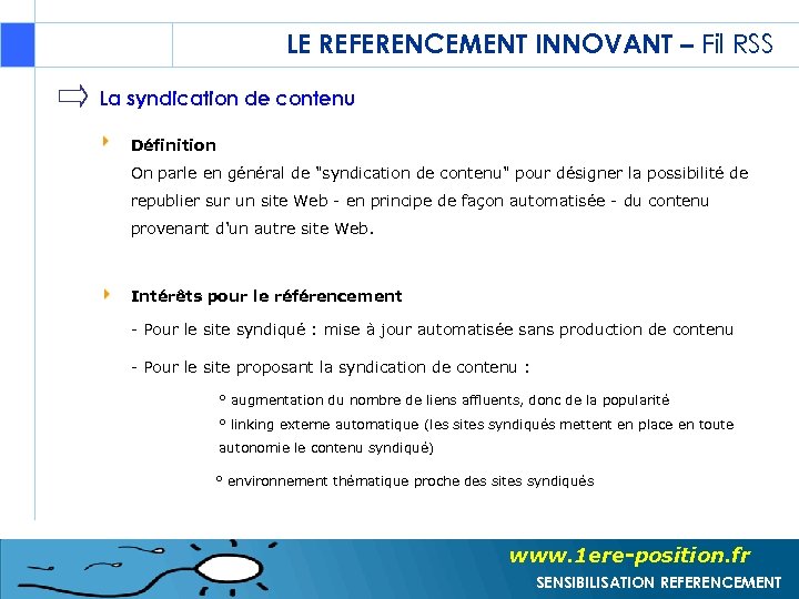 LE REFERENCEMENT INNOVANT – Fil RSS La syndication de contenu Définition On parle en