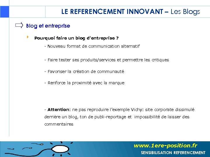 LE REFERENCEMENT INNOVANT – Les Blog et entreprise Pourquoi faire un blog d’entreprise ?