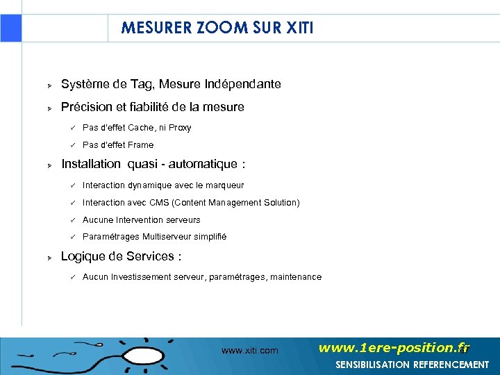 MESURER ZOOM SUR XITI Ø Système de Tag, Mesure Indépendante Ø Précision et fiabilité