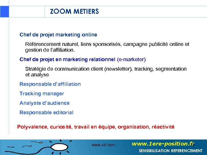 ZOOM METIERS Chef de projet marketing online Référencement naturel, liens sponsorisés, campagne publicité online