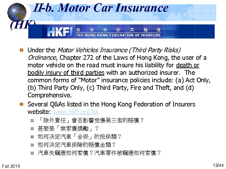 II-b. Motor Car Insurance (HK) Under the Motor Vehicles Insurance (Third Party Risks) Ordinance,