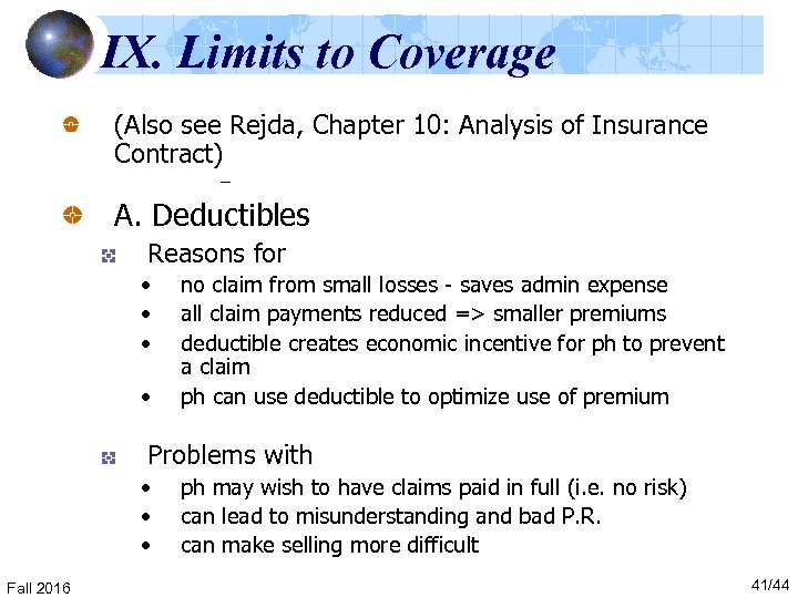 IX. Limits to Coverage (Also see Rejda, Chapter 10: Analysis of Insurance Contract) –