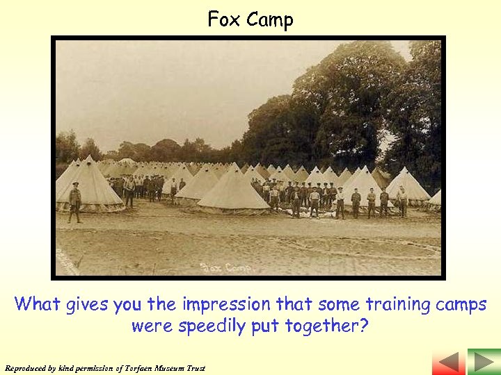 Fox Camp What gives you the impression that some training camps were speedily put