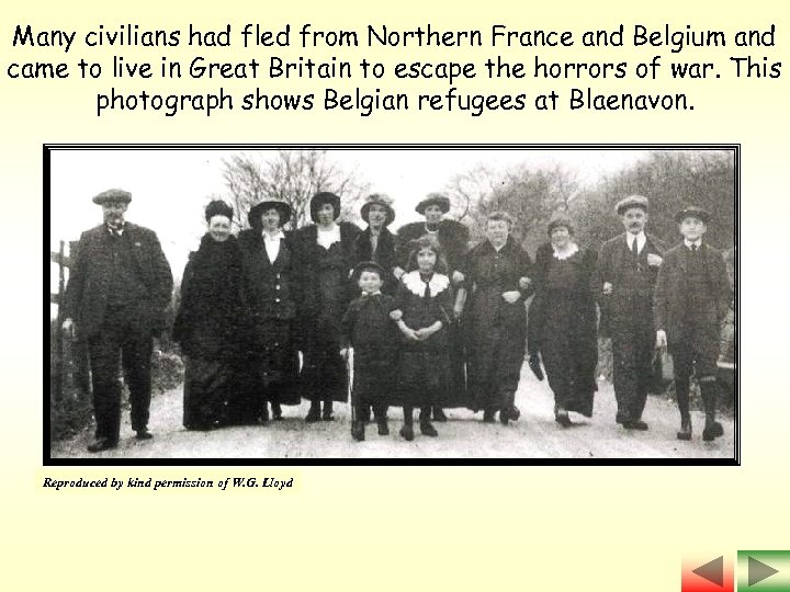 Many civilians had fled from Northern France and Belgium and came to live in
