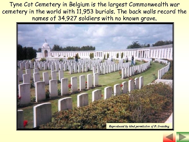 Tyne Cot Cemetery in Belgium is the largest Commonwealth war cemetery in the world