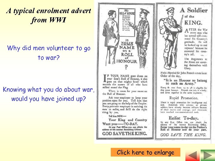 A typical enrolment advert from WWI Why did men volunteer to go to war?