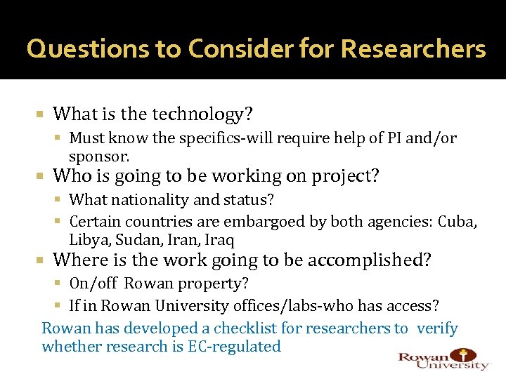 Questions to Consider for Researchers What is the technology? Must know the specifics-will require