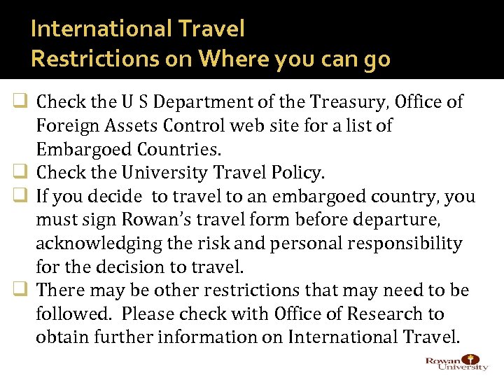 International Travel Restrictions on Where you can go q Check the U S Department
