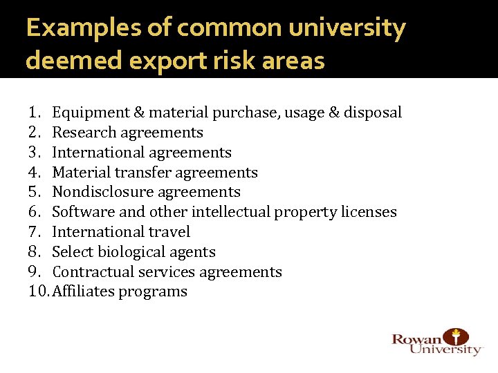 Examples of common university deemed export risk areas 1. Equipment & material purchase, usage