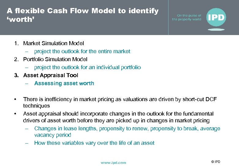 A flexible Cash Flow Model to identify ‘worth’ 1. Market Simulation Model – project