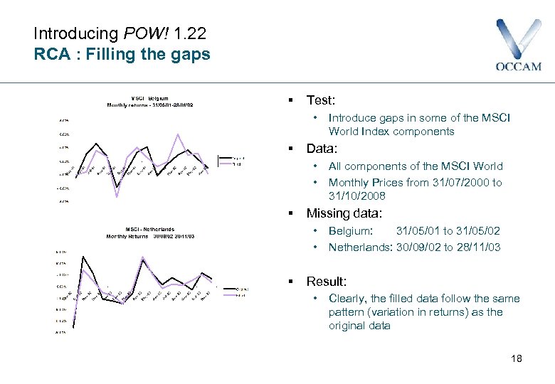 Introducing POW! 1. 22 RCA : Filling the gaps § Test: • § Data: