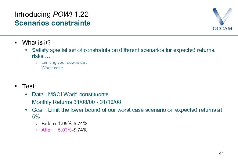 Introducing POW! 1. 22 Scenarios constraints § What is it? • Satisfy special set