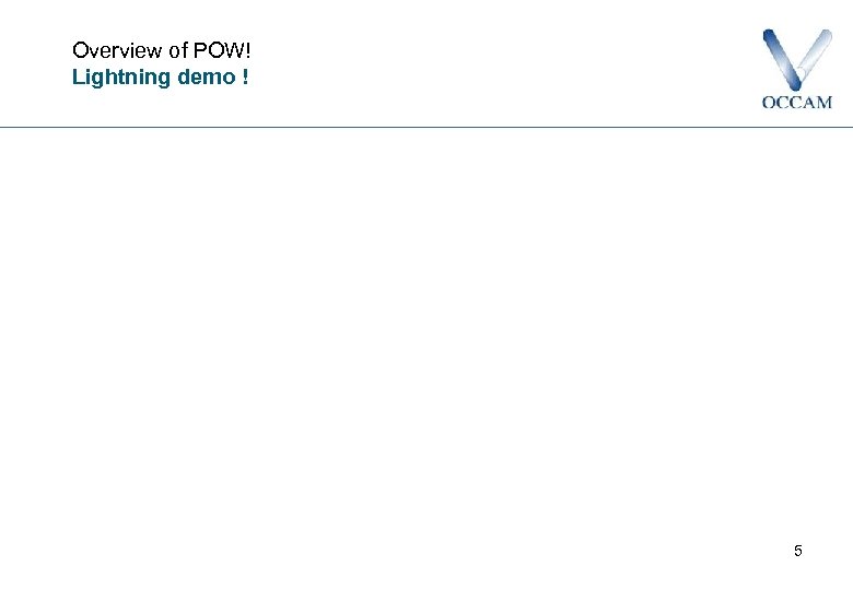 Overview of POW! Lightning demo ! 5 