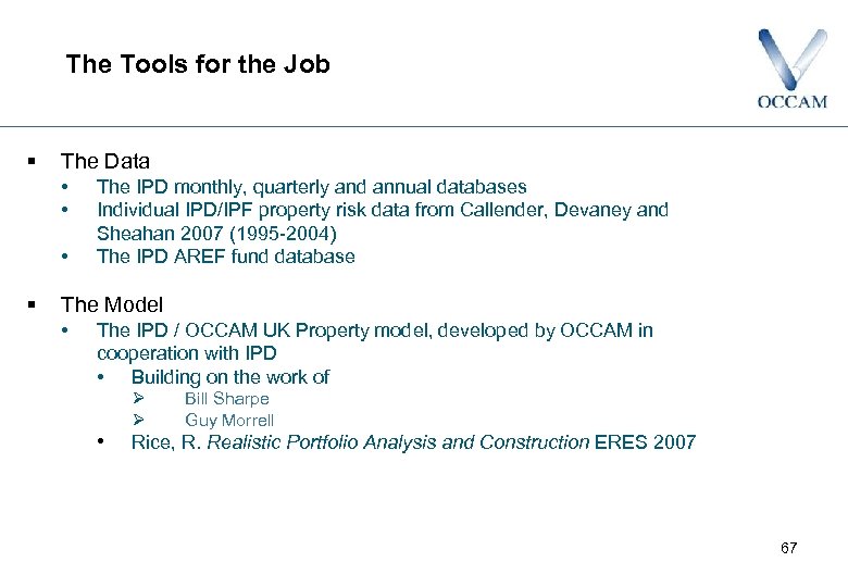 The Tools for the Job § The Data • • • § The IPD