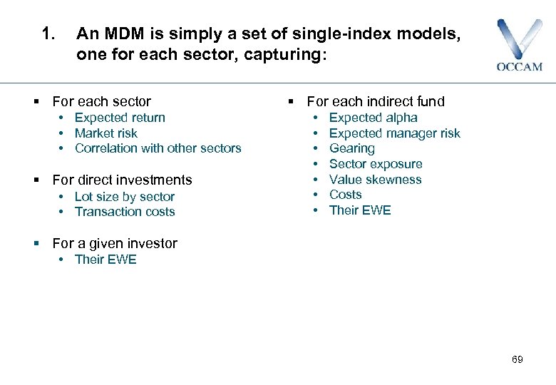 1. An MDM is simply a set of single-index models, one for each sector,