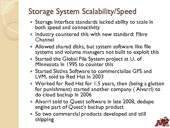 Storage System Scalability/Speed Storage interface standards lacked ability to scale in both speed and