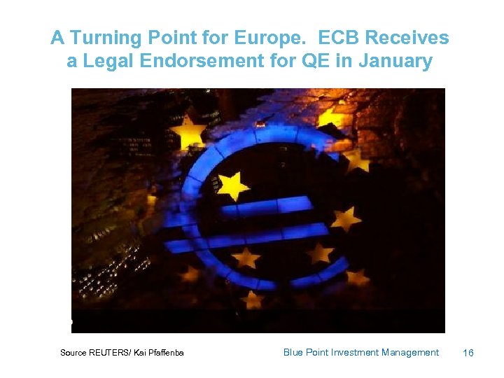 A Turning Point for Europe. ECB Receives a Legal Endorsement for QE in January