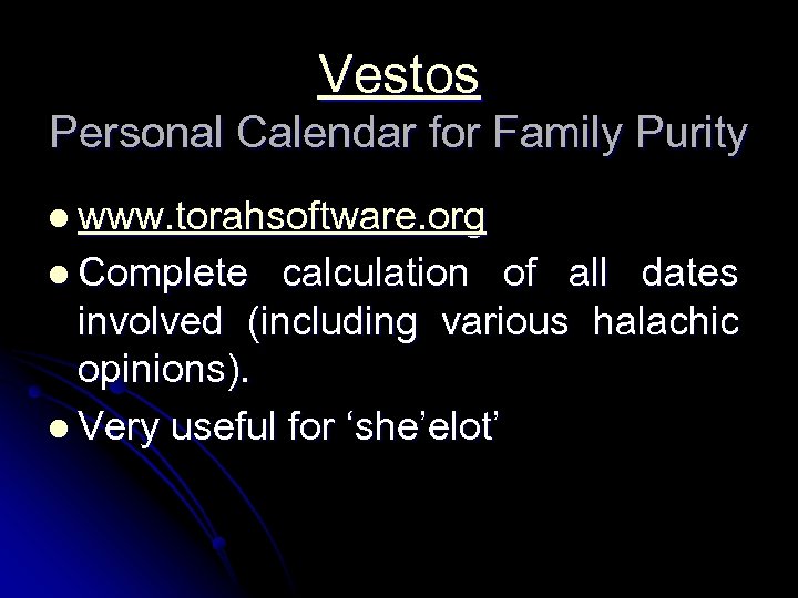 Vestos Personal Calendar for Family Purity l www. torahsoftware. org l Complete calculation of