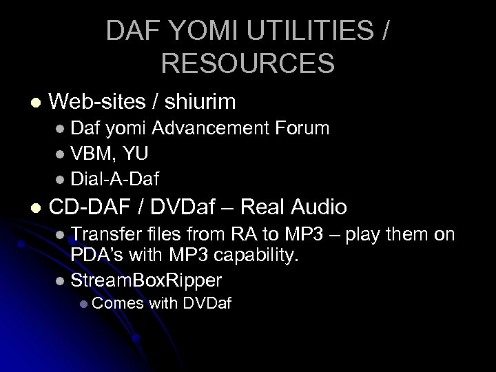 DAF YOMI UTILITIES / RESOURCES l Web-sites / shiurim Daf yomi Advancement Forum l