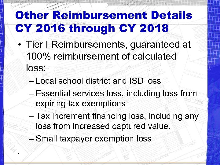 Other Reimbursement Details CY 2016 through CY 2018 • Tier I Reimbursements, guaranteed at