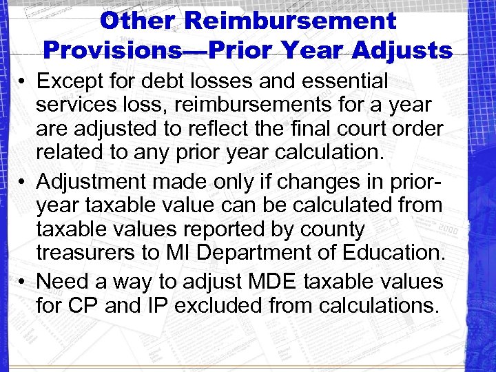 Other Reimbursement Provisions—Prior Year Adjusts • Except for debt losses and essential services loss,