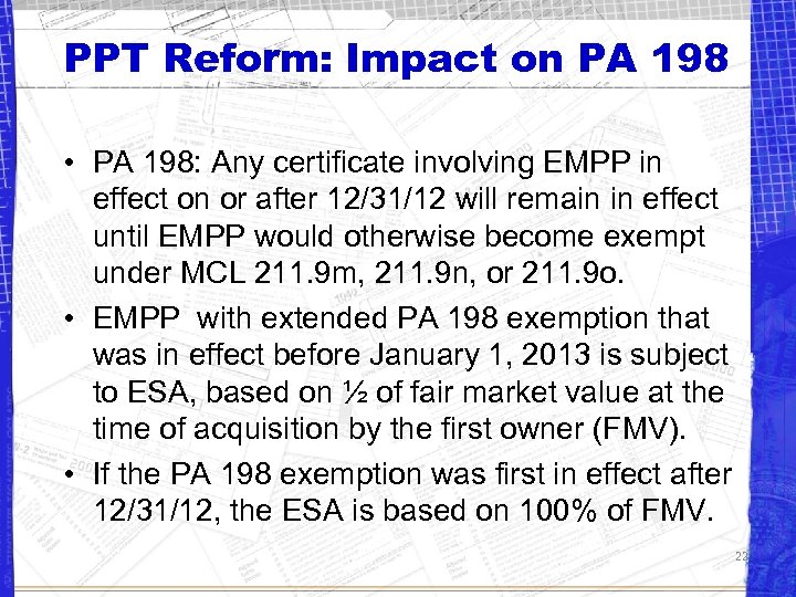 PPT Reform: Impact on PA 198 • PA 198: Any certificate involving EMPP in