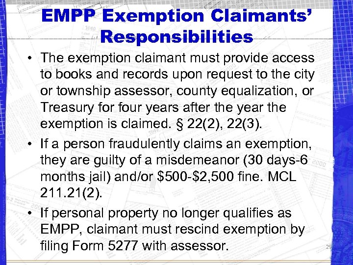 EMPP Exemption Claimants’ Responsibilities • The exemption claimant must provide access to books and