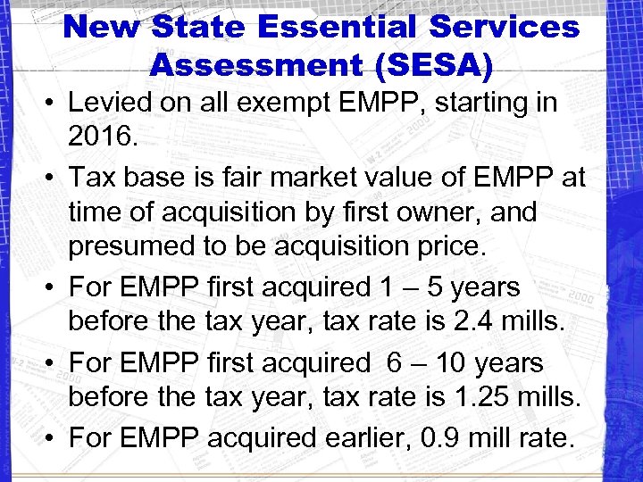 New State Essential Services Assessment (SESA) • Levied on all exempt EMPP, starting in