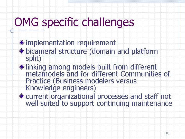 OMG specific challenges implementation requirement bicameral structure (domain and platform split) linking among models