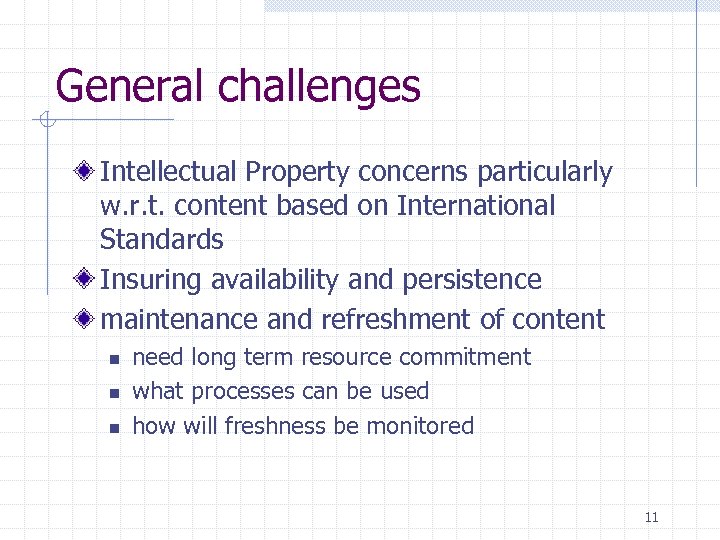 General challenges Intellectual Property concerns particularly w. r. t. content based on International Standards