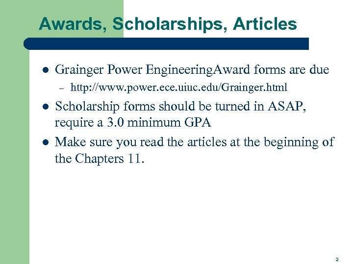Awards, Scholarships, Articles l Grainger Power Engineering. Award forms are due – l l