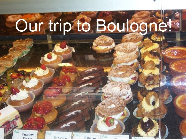 Our trip to Boulogne! 