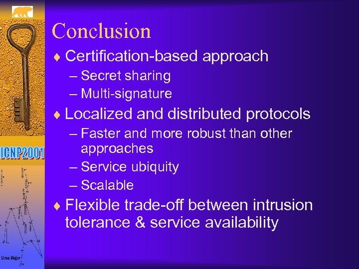 Conclusion ¨ Certification-based approach – Secret sharing – Multi-signature ¨ Localized and distributed protocols