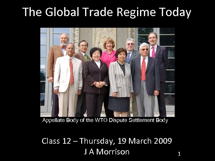 The Global Trade Regime Today Appellate Body of the WTO Dispute Settlement Body Class