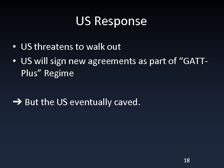 US Response • US threatens to walk out • US will sign new agreements