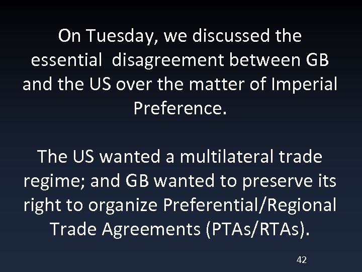 On Tuesday, we discussed the essential disagreement between GB and the US over the