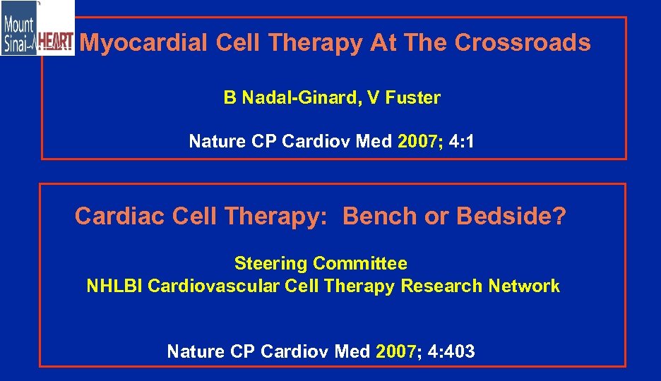 Myocardial Cell Therapy At The Crossroads B Nadal-Ginard, V Fuster Nature CP Cardiov Med