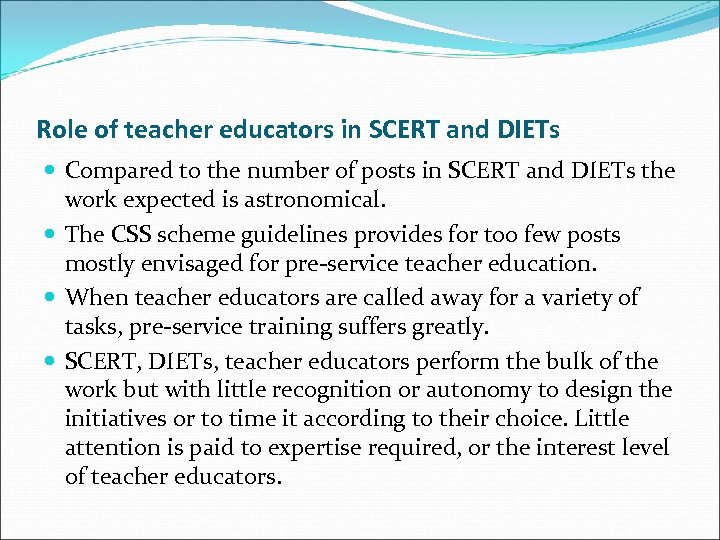 Role of teacher educators in SCERT and DIETs Compared to the number of posts