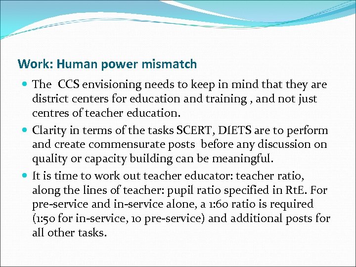Work: Human power mismatch The CCS envisioning needs to keep in mind that they