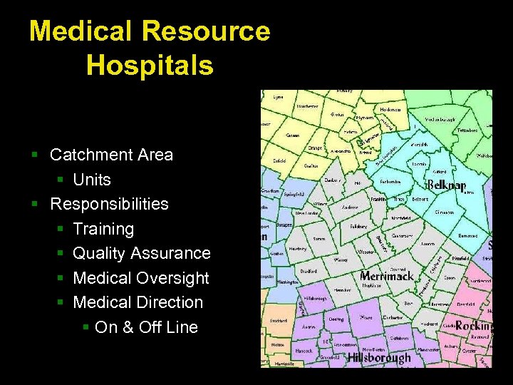 Medical Resource Hospitals § Catchment Area § Units § Responsibilities § Training § Quality